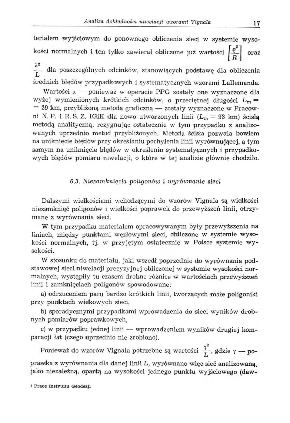 Analiza dokładności niw elacji wzorami Vignala 17 teriałem w yjściow ym do ponownego obliczenia sieci w system ie w ysokości norm alnych i ten tylk o zaw ierał obliczone już wartości ^lj oraz X8 dla