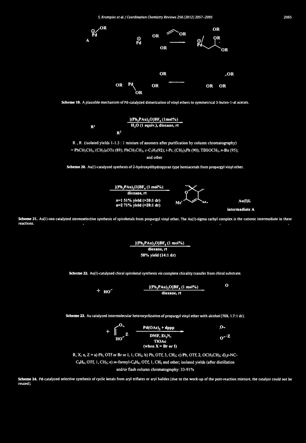 a ^ ^OR / Pd Pd O R ' ^ ' O K OR OR /? R Pd^ k OR OR OR O R Pd \ O R O R O R O R Scheme 19. A plausible mechanism of Pd-catalyzed dimerization of vinyl ethers to symmetrical 3-buten-l-al acetals.