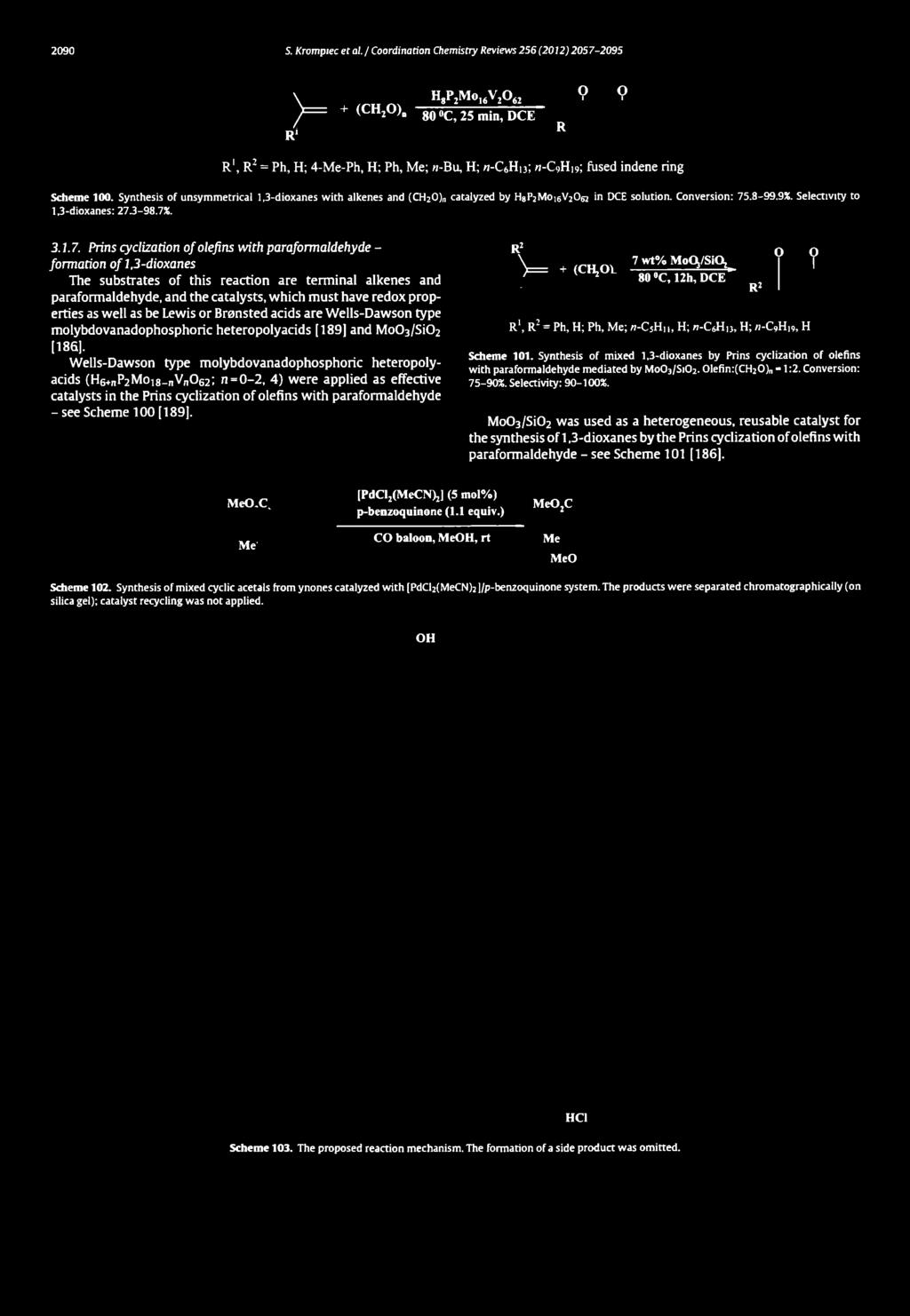 y X H HłPłMo1<V2Q<2 P M n V n Q i Oi + (CH20 ) d go oc> 25 min, DCE R R 1 R 1, R2 = Ph, H; 4-Me-Ph, H; Ph, Me; n-bu, H; n-cńhu; n-ccjhm; fused indene ring Scheme 100.