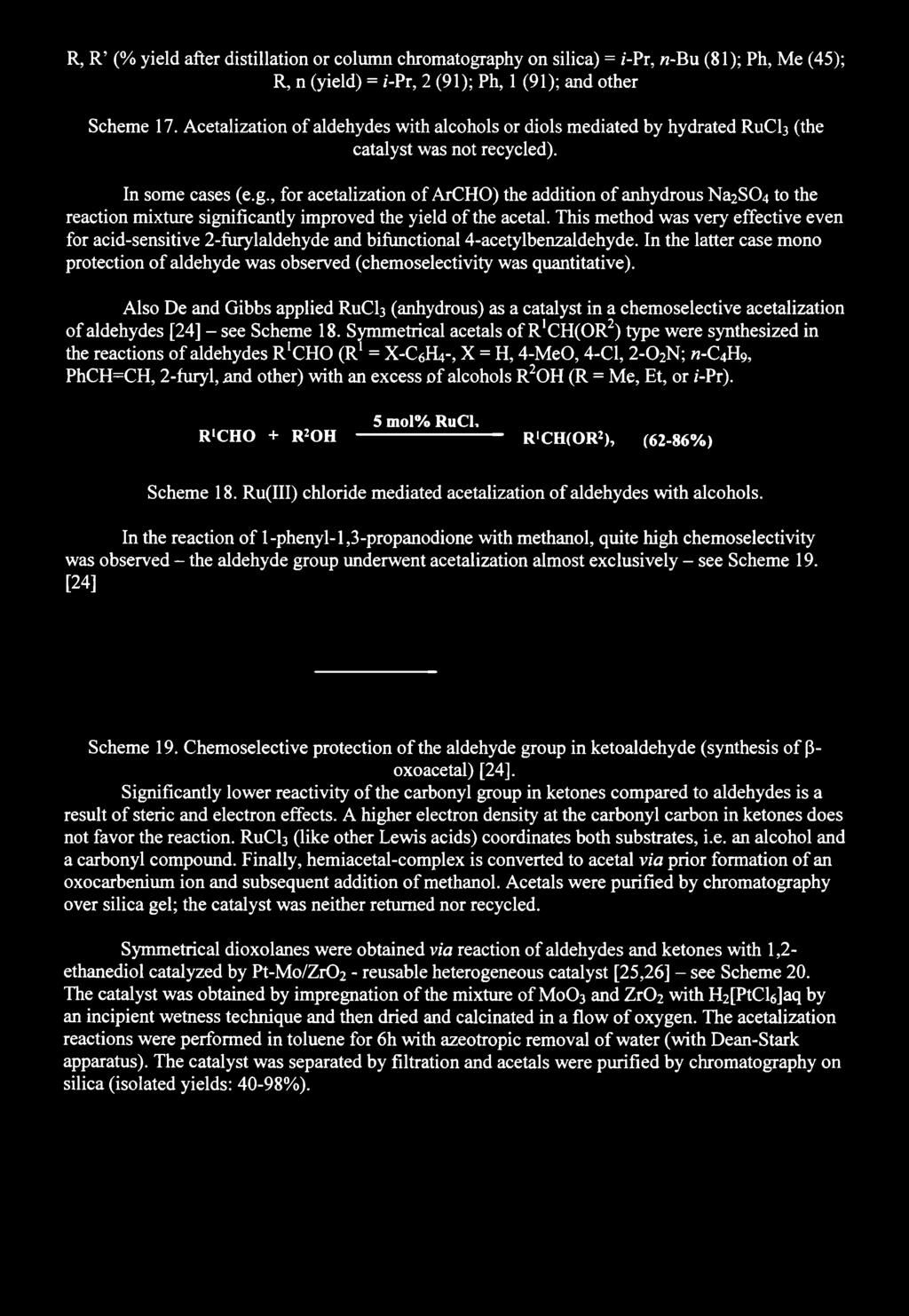 R, R (% yield after distillation or column chromatography on silica) = /-Pr, «-Bu (81); Ph, Me (45); R, n (yield) = /-Pr, 2 (91); Ph, 1 (91); and other Scheme 17.