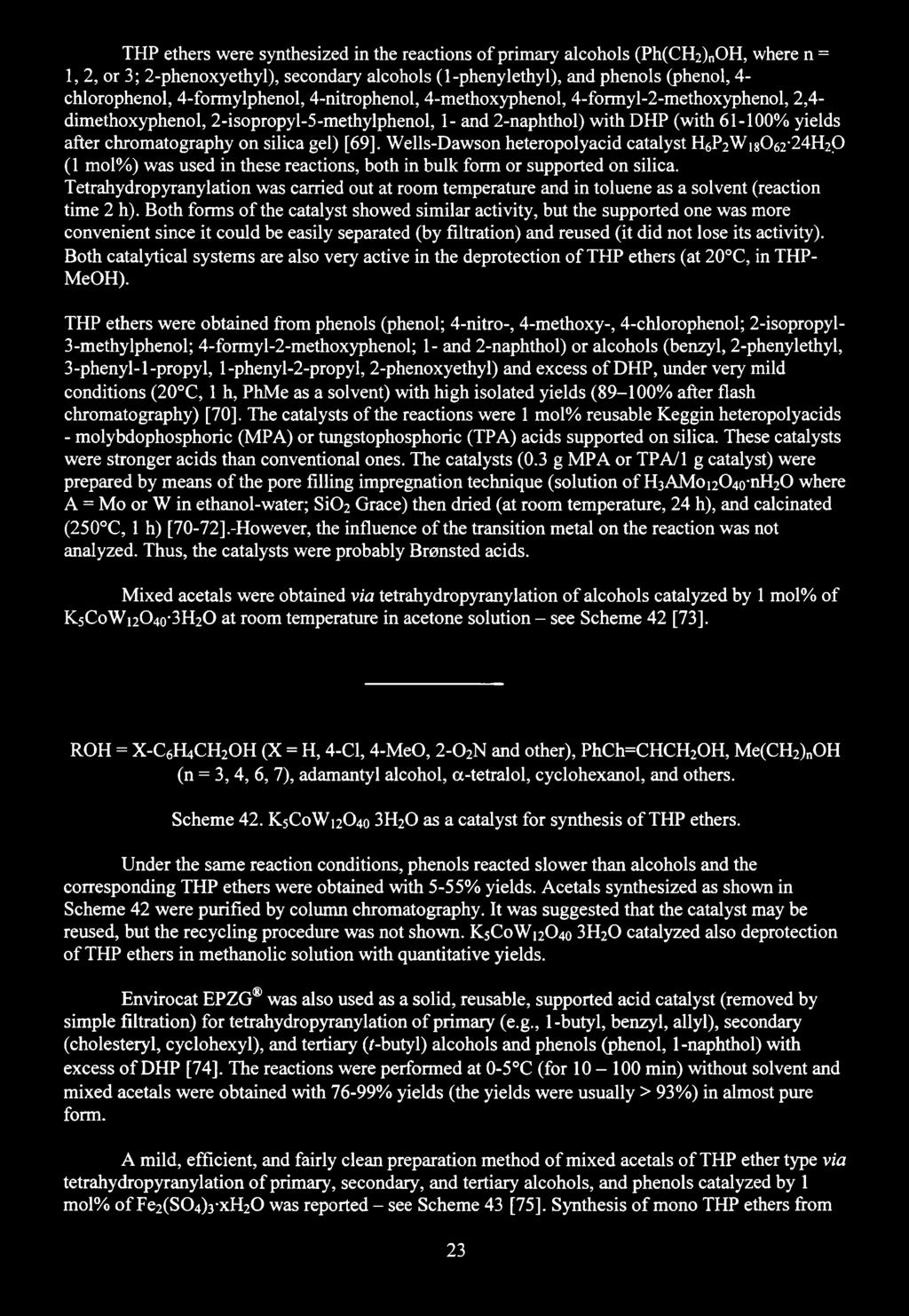 THP ethers were synthesized in the reactions o f primary alcohols (Ph(CH2)nOH, where n = 1, 2, or 3; 2-phenoxyethyl), secondary alcohols (1-phenylethyl), and phenols (phenol, 4- chlorophenol,