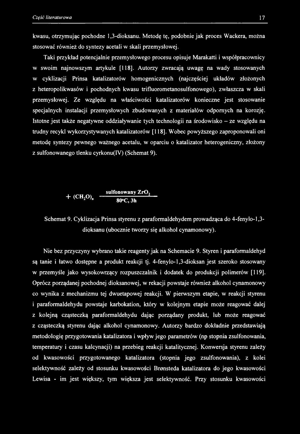 kwasu, otrzymując pochodne 1,3-dioksanu. Metodę tę, podobnie jak proces Wackera, można stosować również do syntezy acetali w skali przemysłowej.