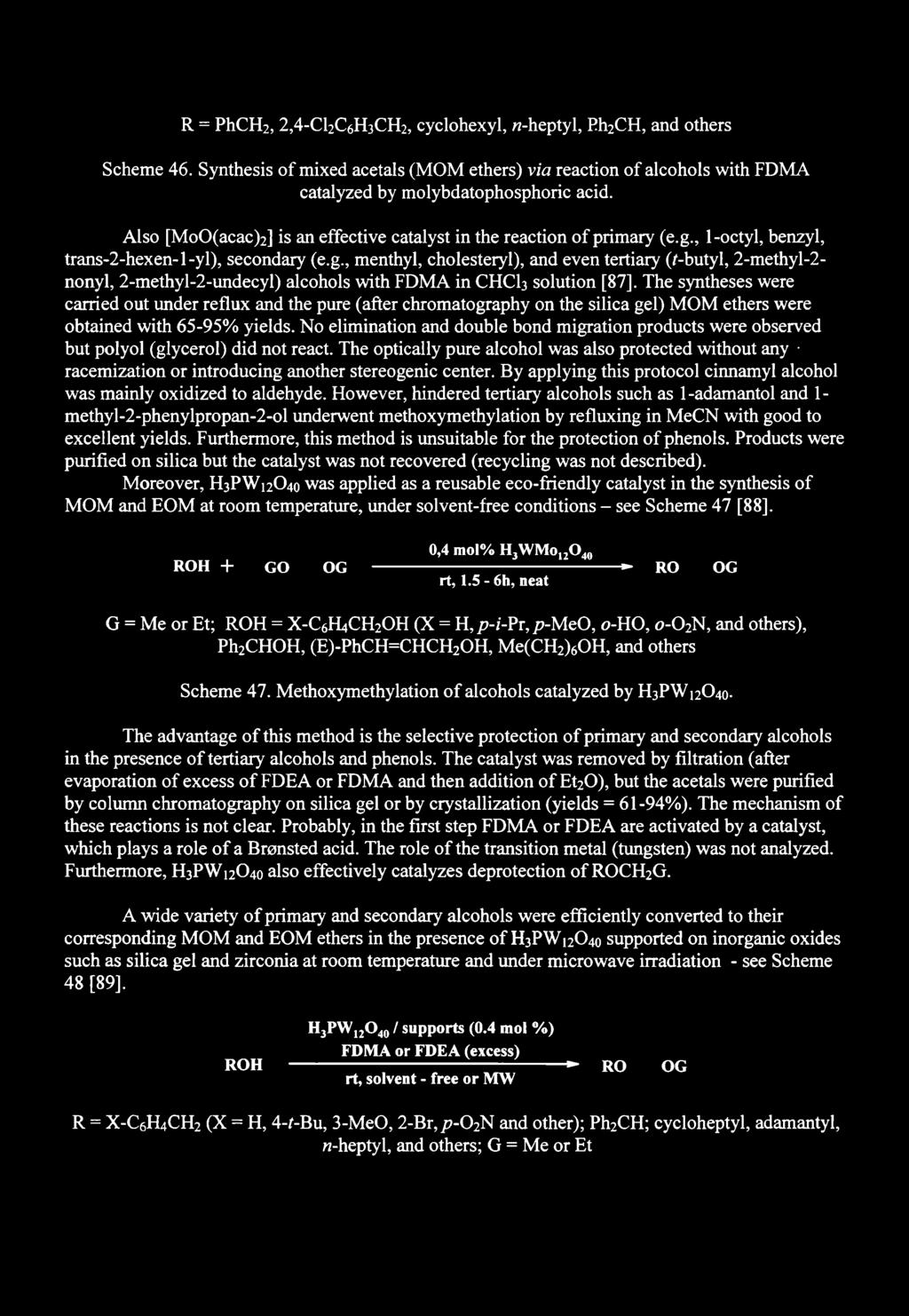 R = PhCH2, 2,4 -C12CćH3CH2, cyclohexyl, n-heptyl, Ph2 CH, and others Scheme 46. Synthesis o f mixed acetals (MOM ethers) via reaction o f alcohols with FDMA catalyzed by molybdatophosphoric acid.