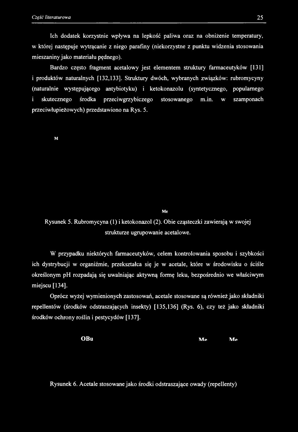 Ich dodatek korzystnie wpływa na lepkość paliwa oraz na obniżenie temperatury, w której następuje wytrącanie z niego parafiny (niekorzystne z punktu widzenia stosowania mieszaniny jako materiału