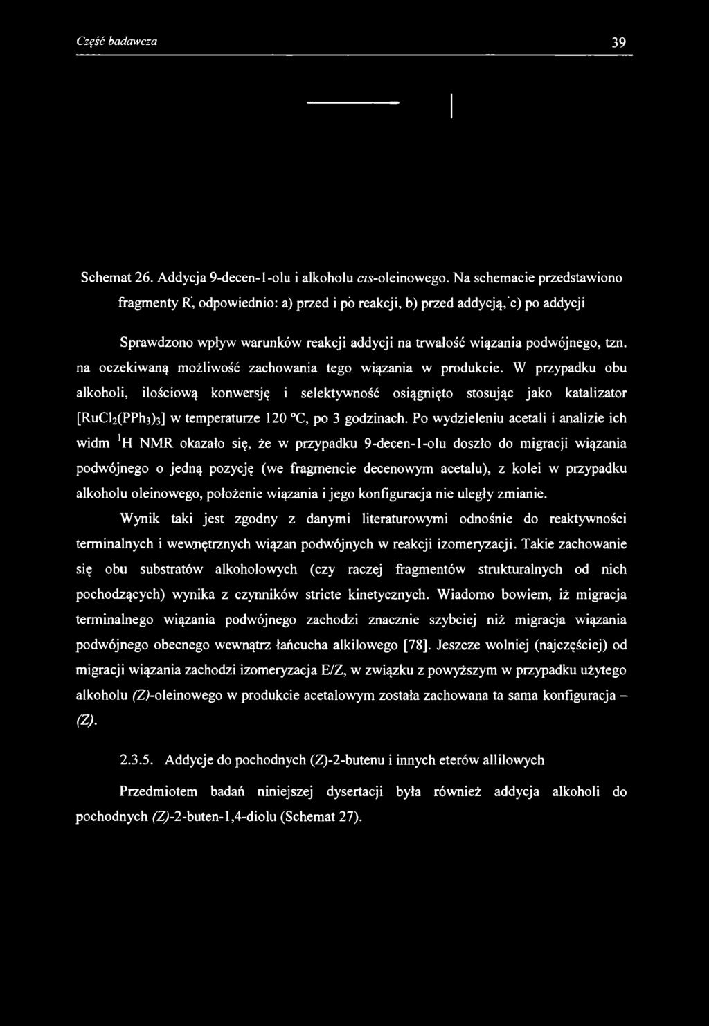 Schemat 26. Addycja 9-decen-l-olu i alkoholu c/s-oleinowego.