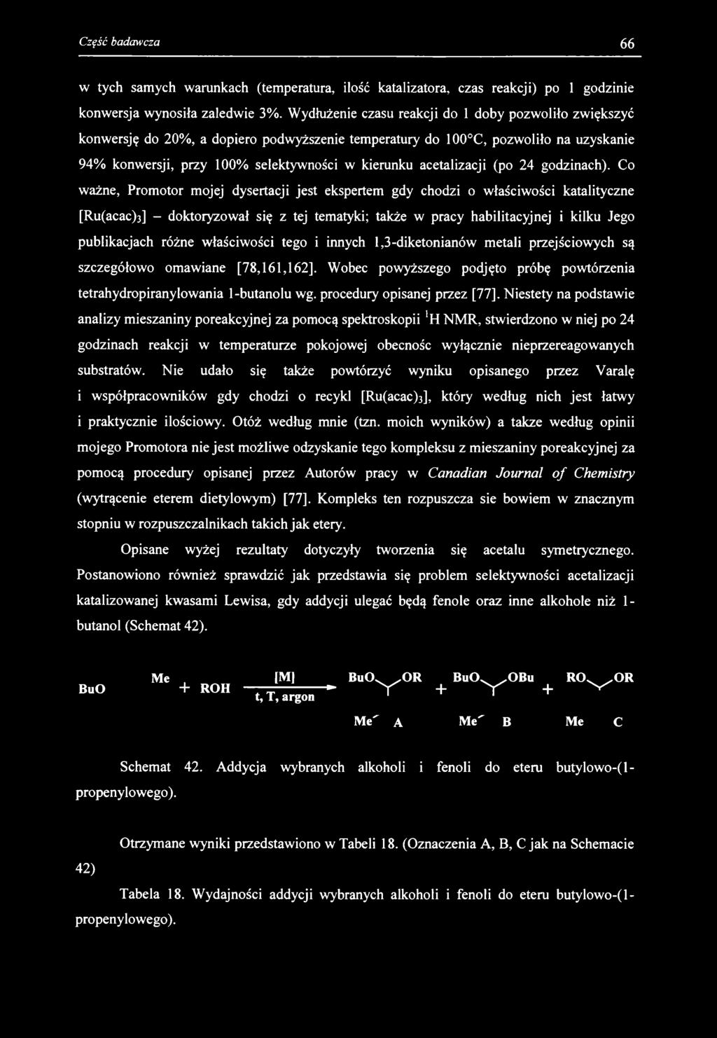 w tych samych warunkach (temperatura, ilość katalizatora, czas reakcji) po 1 godzinie konwersja wynosiła zaledwie 3%.
