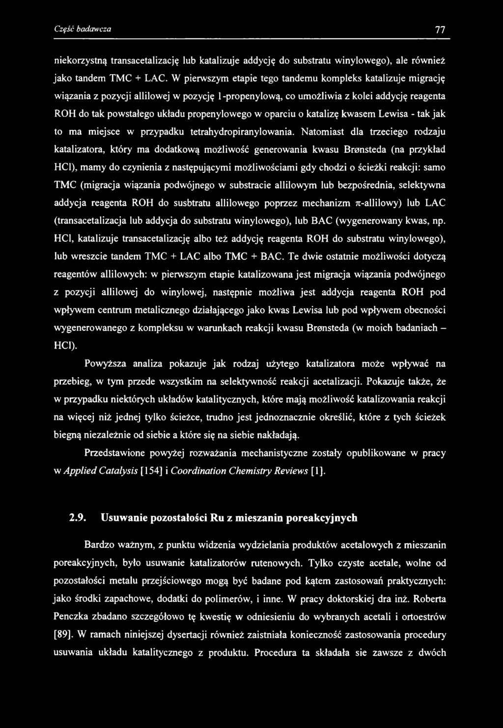 niekorzystną transacetalizację lub katalizuje addycję do substratu winylowego), ale również jako tandem TMC + LAC.