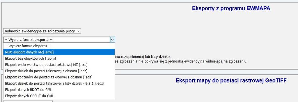 2.3 W oknie Eksport z programu EWMAPA można zlecić wygenerowanie plików z systemu Ewmapa 2.3.1 Okno Jednostka ewidencyjna ze zgłoszenia pracy należy pozostawić bez zmian jeżeli zgłoszony obszar mieści się na terenie jednej jednostki ewidencyjnej.