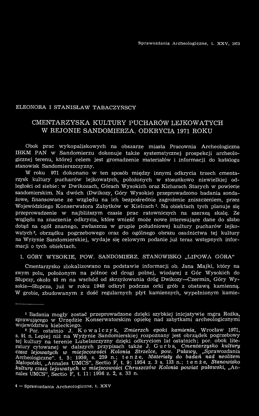 Sprawozdania Archeologiczne, t. XXV, 1973 ELEONORA I STANISŁAW TABACZYŃSCY CMENTARZYSKA KULTURY PUCHARÓW LEJKOWATYCH W REJONIE SANDOMIERZA.