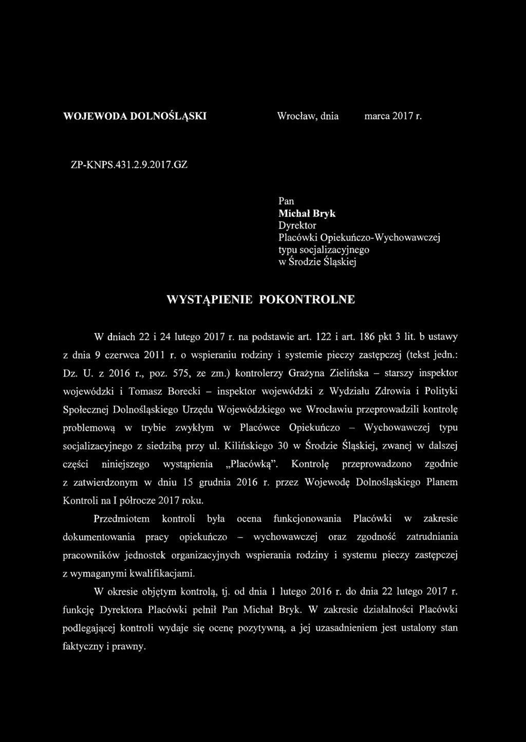122 i art. 186 pkt 3 lit. b ustawy z dnia 9 czerwca 2011 r. o wspieraniu rodziny i systemie pieczy zastępczej (tekst jedn.: Dz. U. z 2016 r., poz. 575, ze zm.