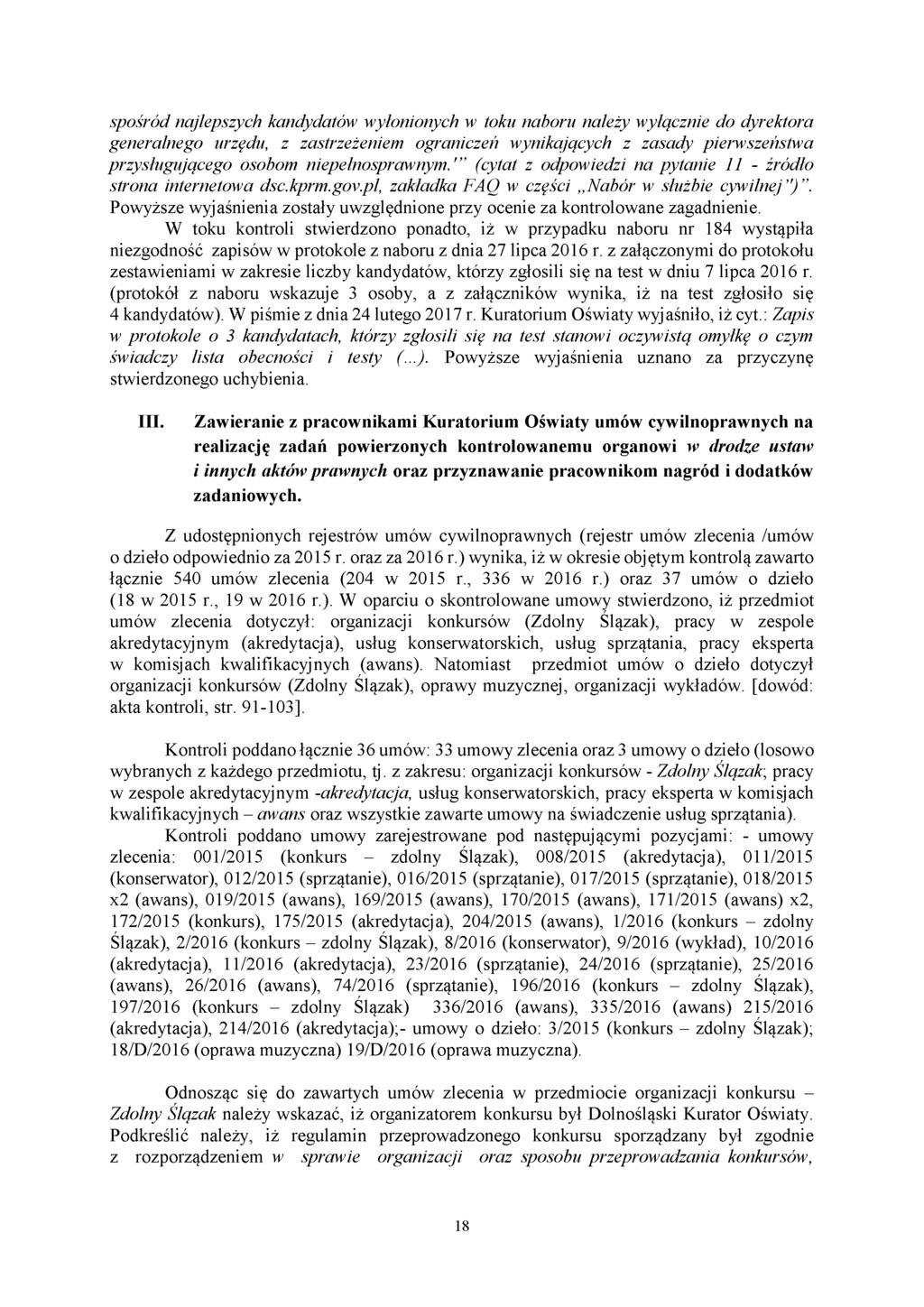 spośród najlepszych kandydatów wyłonionych w toku naboru należy wyłącznie do dyrektora generalnego urzędu, z zastrzeżeniem ograniczeń wynikających z zasady pierwszeństwa przysługującego osobom