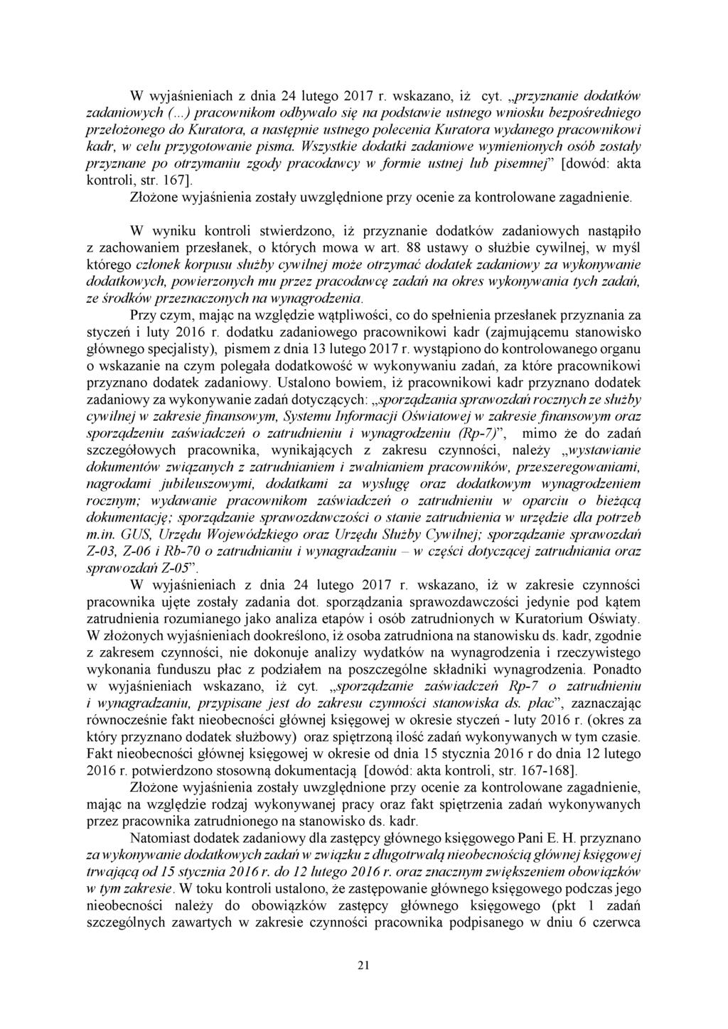 W wyjaśnieniach z dnia 24 lutego 2017 r. wskazano, iż cyt. przyznanie dodatków zadaniowych (.