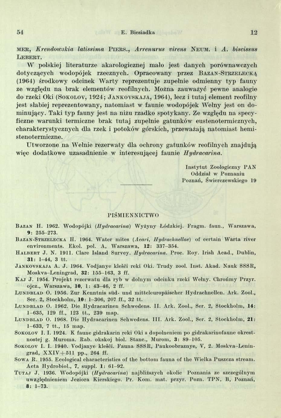 54 E. Biesiadka 12 m e r, KrendowsMa latissima P i e r s., Arrenurus virens ISTeum. i A. biscissus L e b e r t.