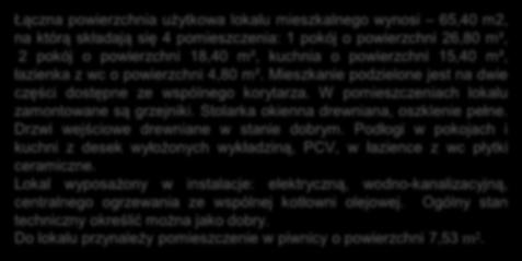 Łączna powierzchnia użytkowa lokalu mieszkalnego wynosi 65,40 m2, na którą składają się 4