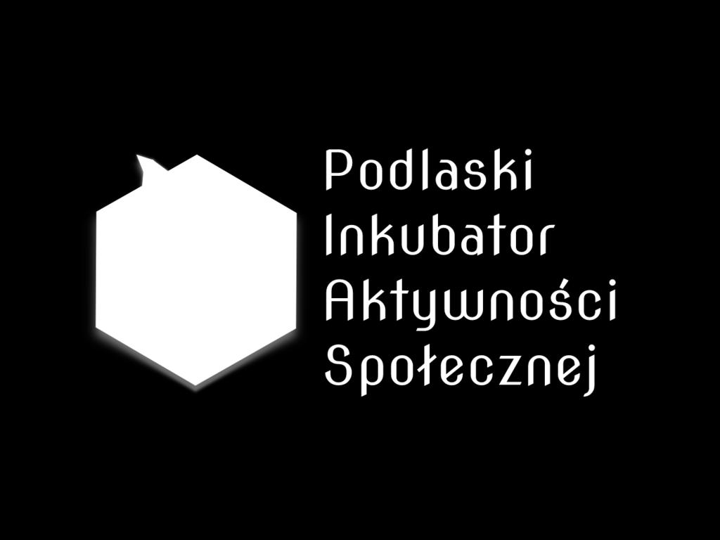 Podlaski Inkubator Aktywności Społecznej to zadanie realizowane przez Ośrodek Wspierania Organizacji Pozarządowych ze środków Programu Fundusz Inicjatyw Obywatelskich. 2.