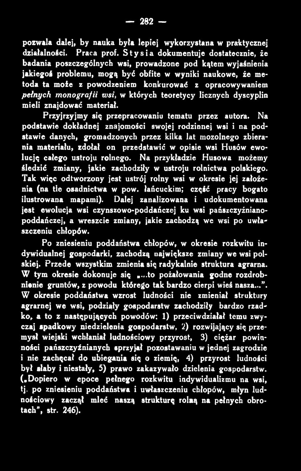 pozwala dalej, by nauka była lepiej wykorzystana w praktycznej działalności. Praca prof.