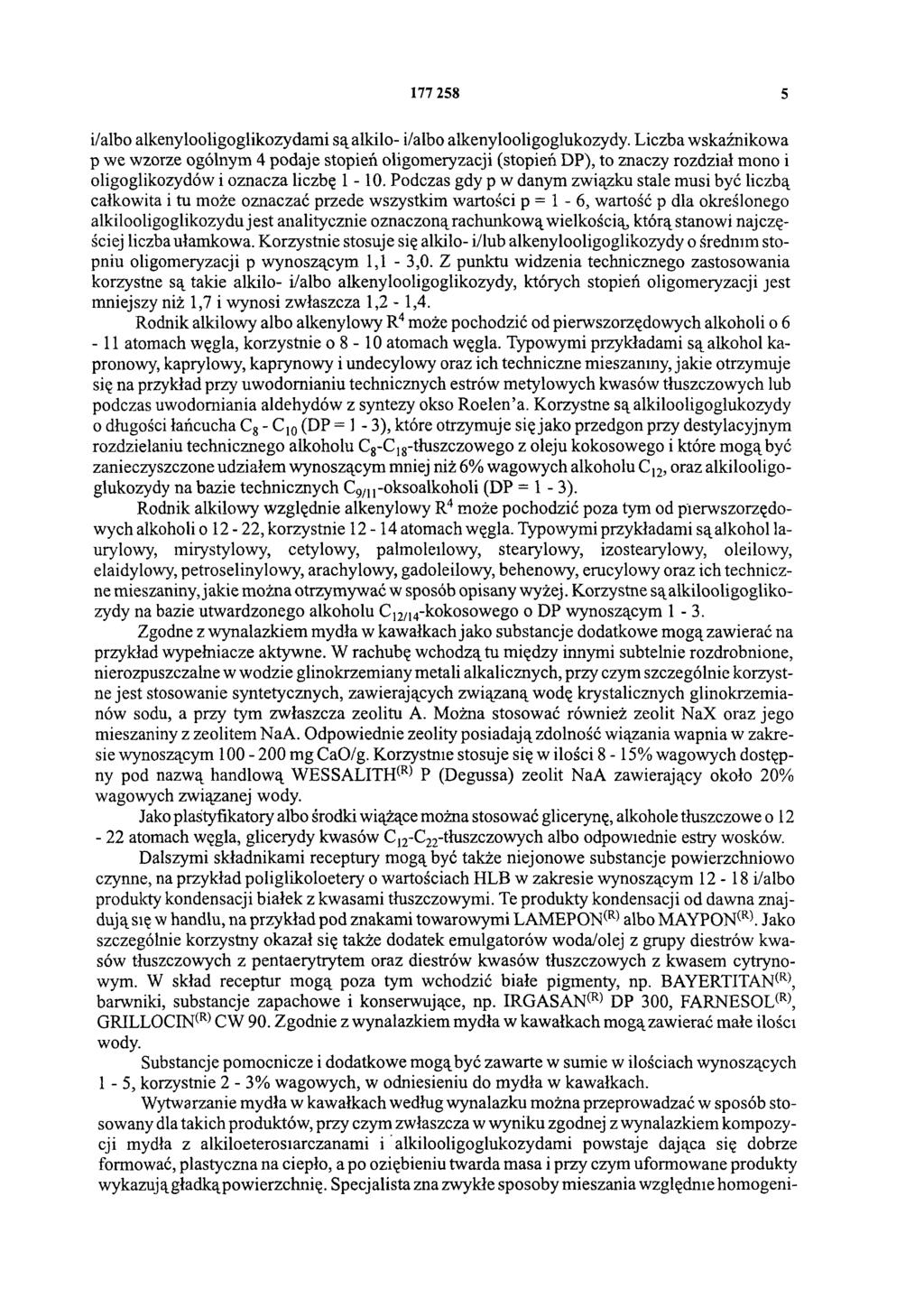 177 258 5 i/albo alkenylooligoglikozydami są alkilo- i/albo alkenylooligoglukozydy.