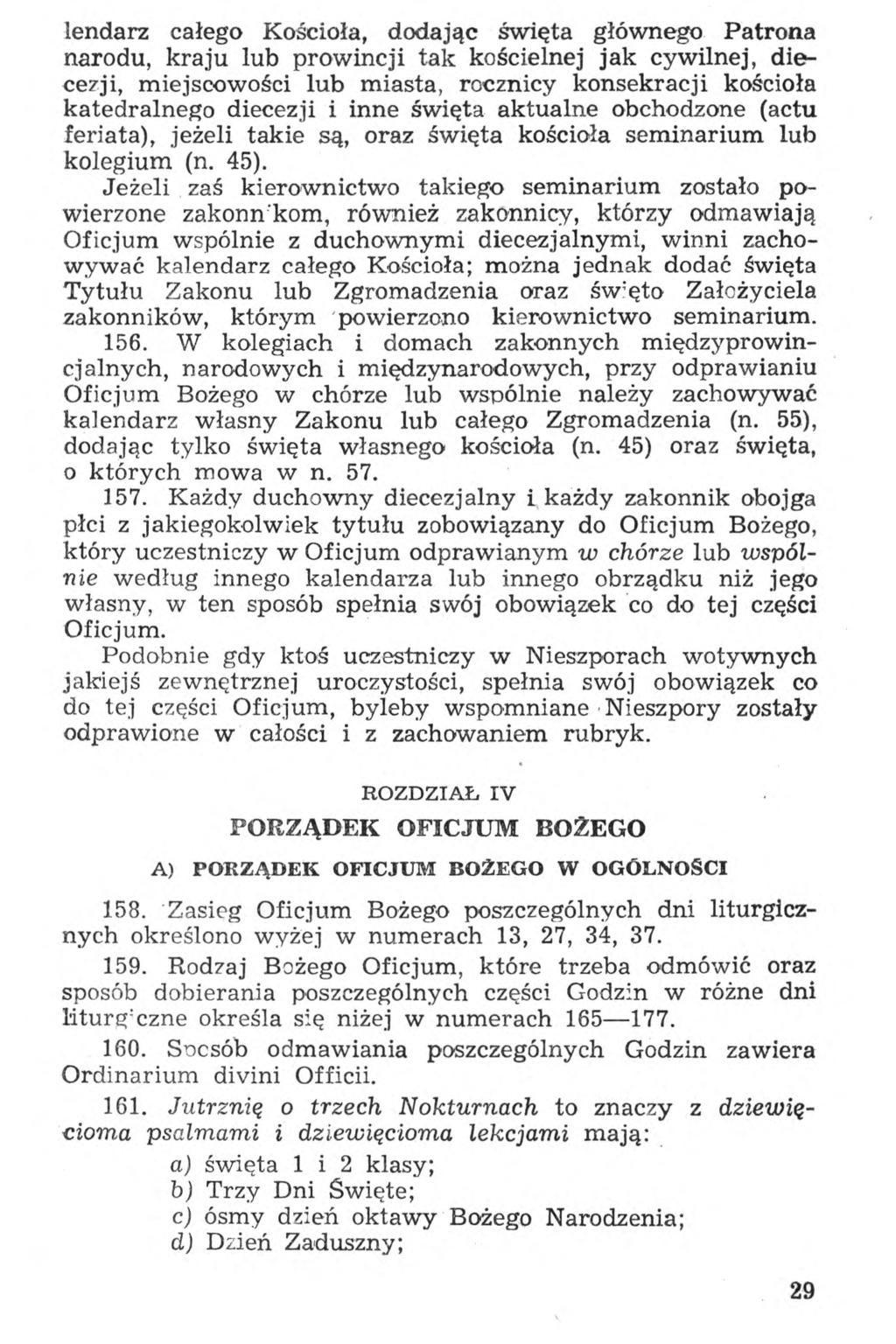 lendarz całego Kościoła, dodając święta głównego Patrona narodu, kraju lub prowincji tak kościelnej jak cywilnej, diecezji, miejscowości lub miasta, rocznicy konsekracji kościoła katedralnego