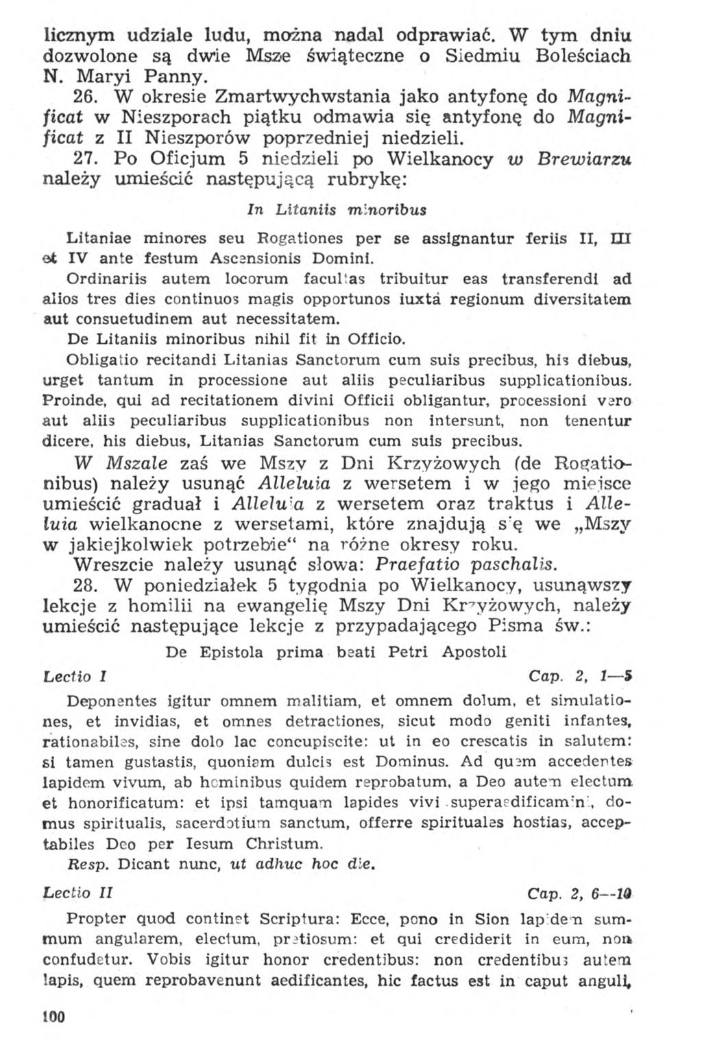 licznym udziale ludu, można nadal odprawiać. W tym dniu dozwolone są dwie Msze świąteczne o Siedmiu Boleściach N. Maryi Panny. 26.