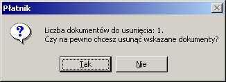 5.3.6 Usunięcie dokumentu Funkcja umożliwia usunięcie dokumentu z rejestru dokumentów i jest dostępna dla dokumentów o statusie Wprowadzony.