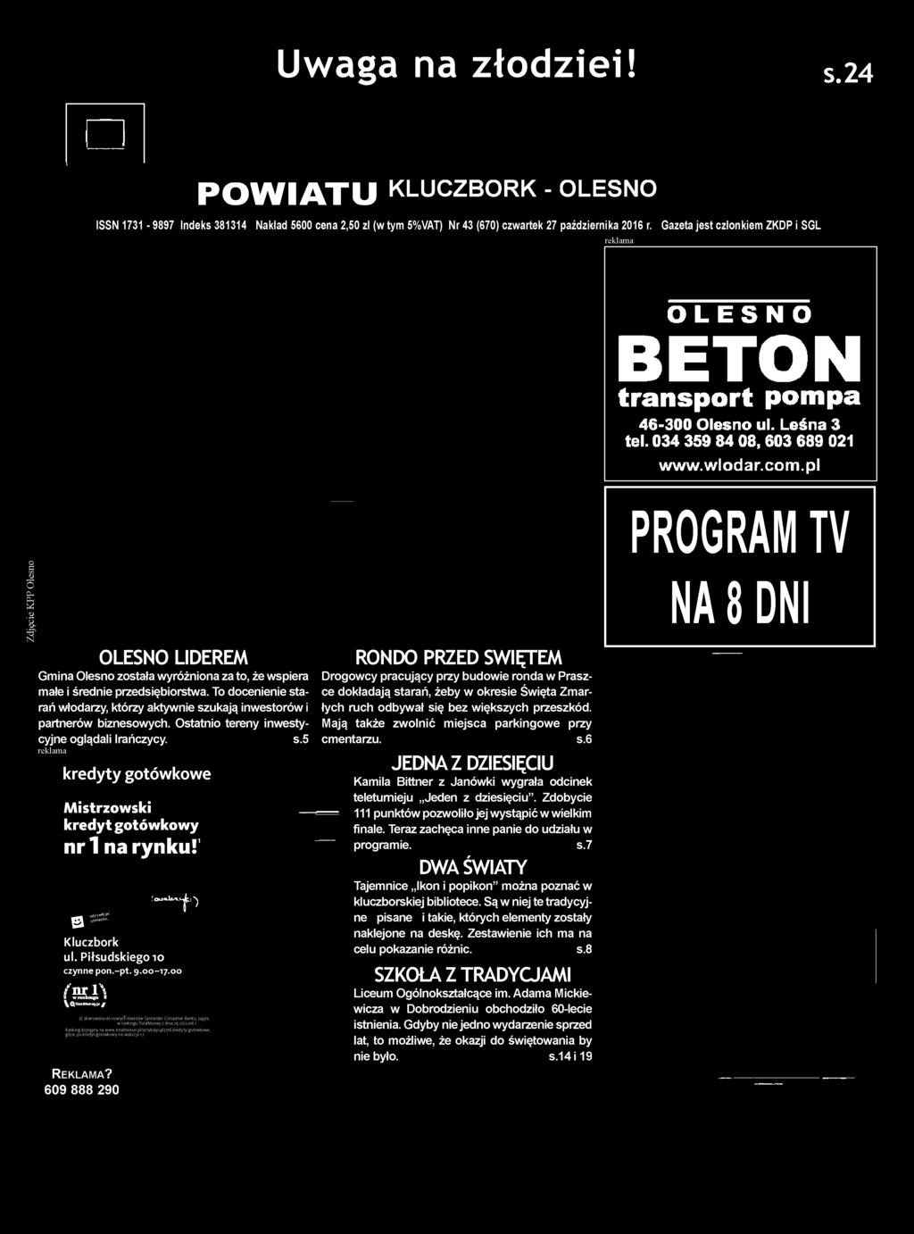 1 a ńdis^ipc śmiech -!0H«łUo.^; ^ Kluczbork ul. Piłsudskiego 10 czynne pon.-pt. 9.00-17.