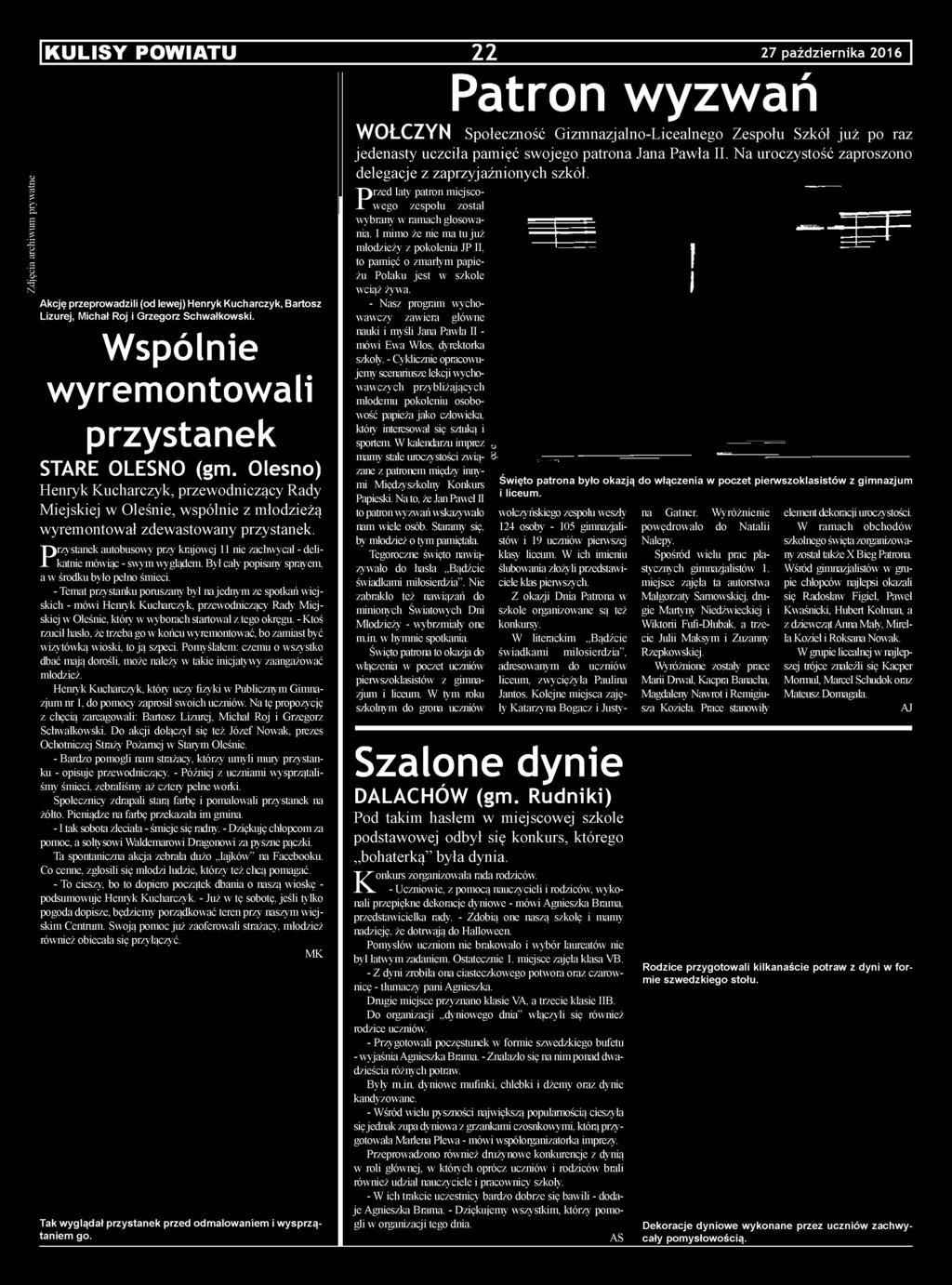 - Ktoś rzucił hasło, że trzeba go w końcu wyremontować, bo zamiast być wizytówką wioski, to ją szpeci.