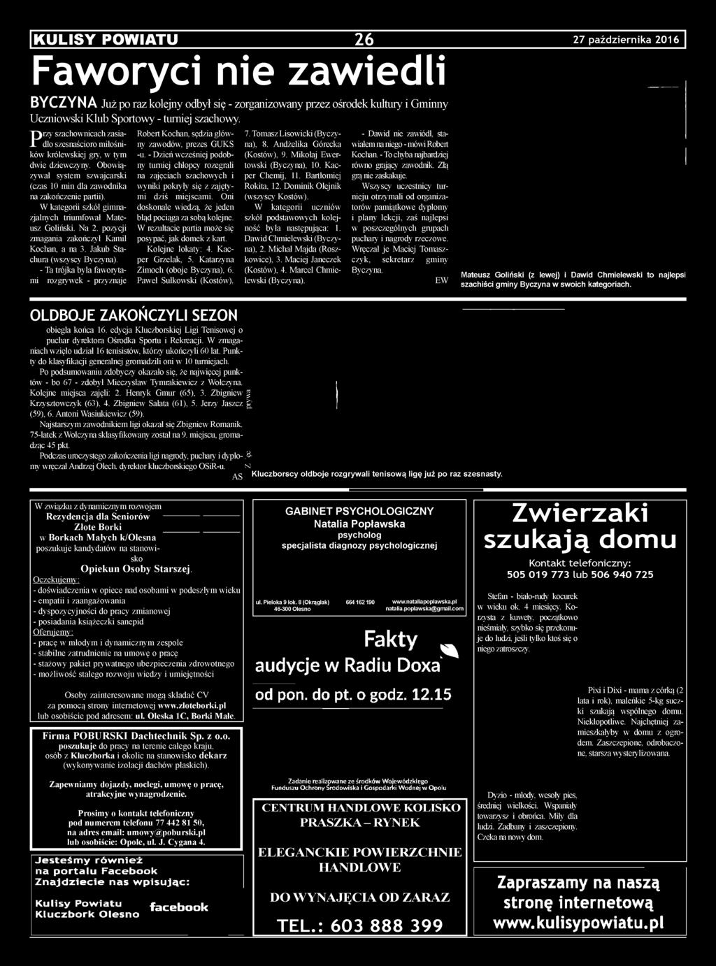 - Dzień wcześniej podobny turniej chłopcy rozegrali na zajęciach szachowych i wyniki pokryły się z zajętymi dziś miejscami. Oni doskonale wiedzą, że jeden błąd pociąga za sobą kolejne.