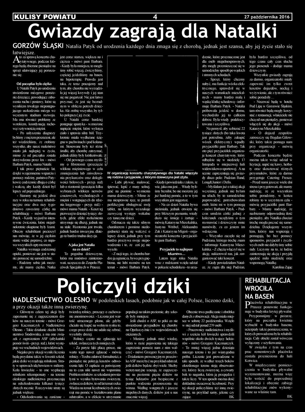 Od początku było ciężko U Natalii Patyk po urodzeniu stwierdzono mózgowe porażenie dziecięce, powodujące zaburzenia ruchu i postawy, które są wynikiem trwałego niepostępującego uszkodzenia mózgu we