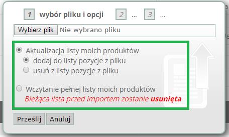 Aktualizacja listy moich produktów: i. Dodaj do listy pozycje z pliku opcja, w której dodane zostaną produkty z pliku o numerze id, które nie znajdują się z Moich Produktach. ii.