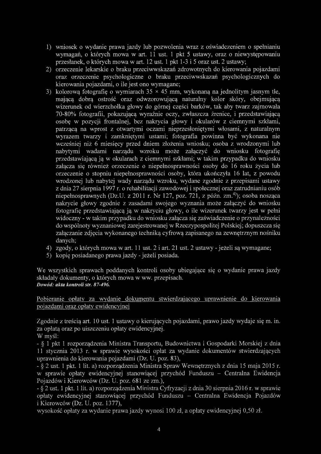 2 ustawy; 2) orzeczenie lekarskie o braku przeciwwskazań zdrowotnych do kierowania pojazdami oraz orzeczenie psychologiczne o braku przeciwwskazań psychologicznych do kierowania pojazdami, o ile jest