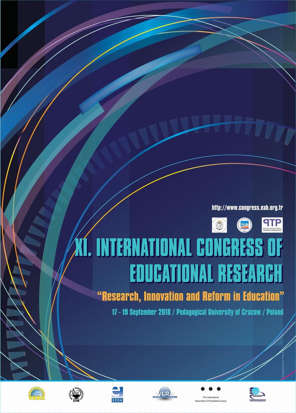 ZAPROSZENIA KONFERENCJE MIĘDZYNARODOWE Zaproszenie na XI Międzynarodowy Kongres Badań Edukacyjnych Research, Innovation and Reform in Education Zapraszamy na XI Międzynarodowy Kongres Badań