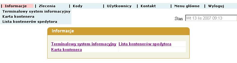 2. INFORMACJE Zakładka Informacje zawiera (rys. 3): (rys. 3) Funkcje: - Terminalowy system informacyjny (str. 8), - Karta kontenera (str. 13