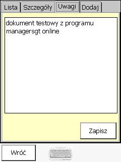 dokumentu Uwagi Zakładka umożliwia dopisanie komentarza do dokumentu, który zostanie przeniesiony do pola Uwagi przy realizacji dokumentu w Subiekcie.