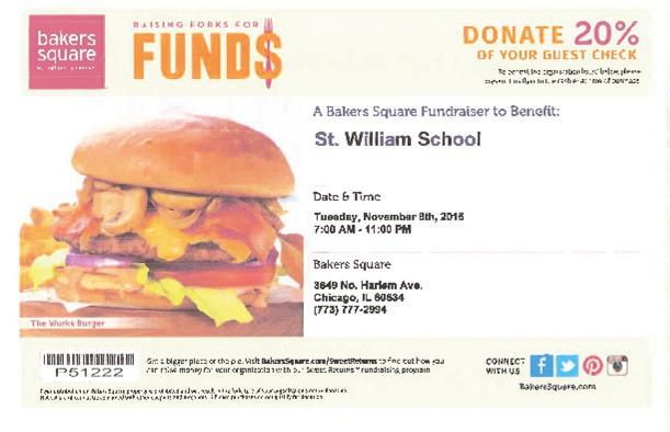 School news Christmas Wreath Sale RESTAURANT NIGHT WITH ST. WILLIAM SCHOOL St. William School will be hosting Restaurant Night at Bakers Square, 3649 N. Harlem Ave.