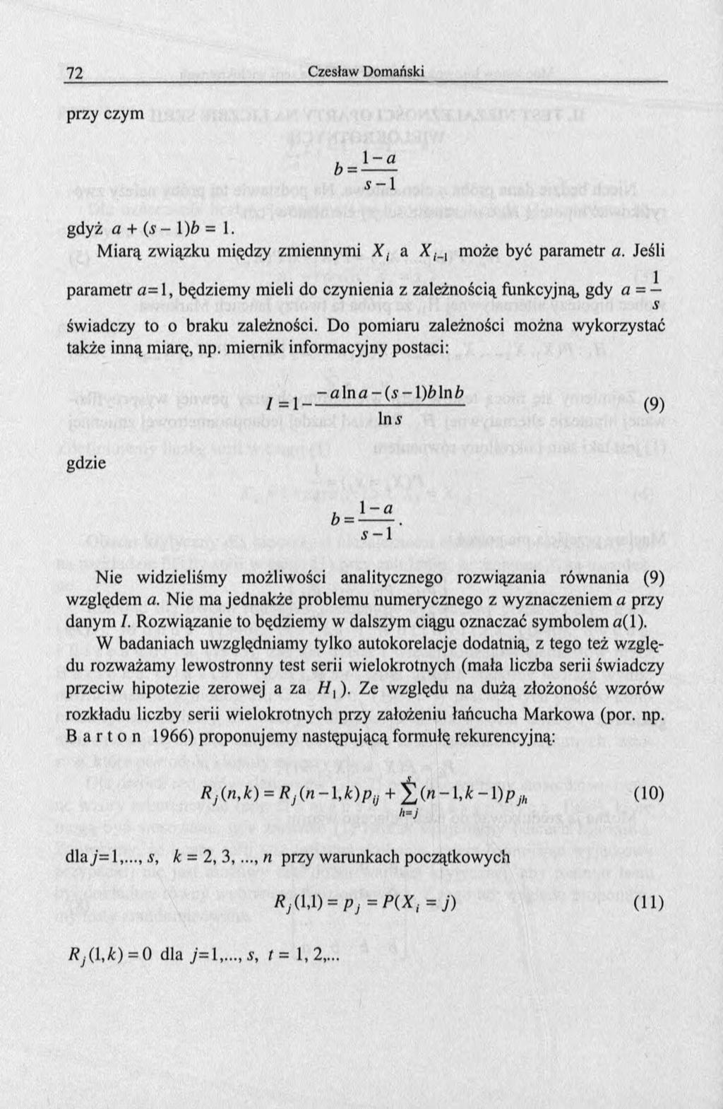 przy czym s - 1 gdyż a + (s - 1 )b = 1. Miarą związku między zmiennymi X i а Х ы może być parametr a.