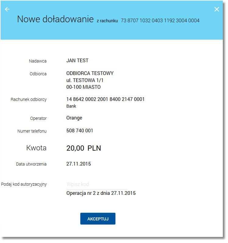 W celu doładowania telefonu należy użyć przycisku [AKCEPTUJ]. Operacja wymaga autoryzacji.