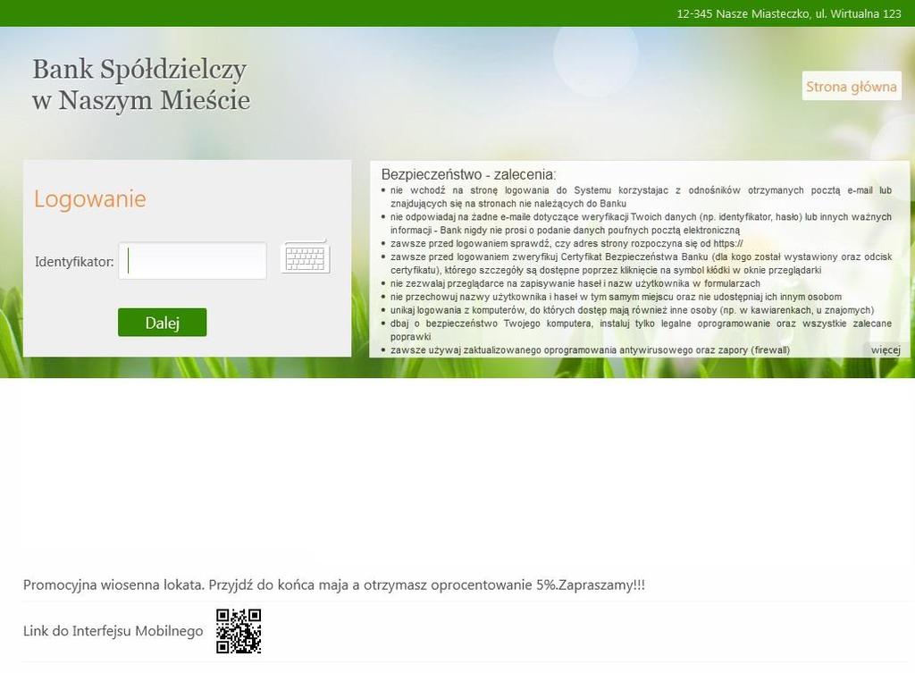 Rys.1 Okno Logowanie. Jeżeli na stronie logowania zostaną wykryte elementy dodane przez złośliwe oprogramowanie, to aplikacja Internet Banking może wyświetlić następujący komunikat: 4.1. Zmiana hasła Podczas pierwszego logowania, pojawi się formularz zmiany hasła dostępu (Rys.