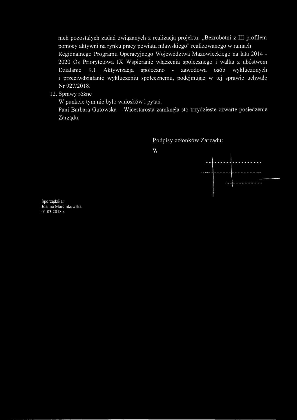 nich pozostałych zadań związanych z realizacją projektu: Bezrobotni z III profilem pomocy aktywni na rynku pracy powiatu mławskiego" realizowanego w ramach Regionalnego Programu Operacyjnego