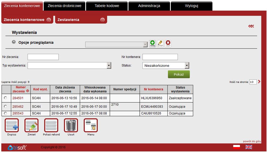 3.3. Wystawienia Opcja Zlecenia kontenerowe Wystawienia służy do przeglądania listy zleceń wystawienia, a także zarządzania nimi. Domyślnie wyświetlana jest lista wszystkich niezrealizowanych zleceń.