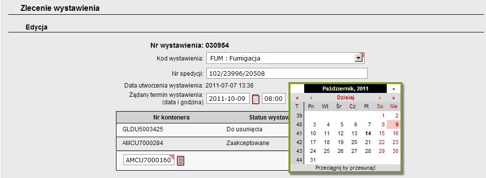 Aby zmienić termin lub typ zlecenia wystawienia kontenera w oknie Wystawienia należy wyszukać dane zlecenie lub też wszystkie zlecenia danego spedytora, następnie zaznaczyć w tabeli zlecenie, które