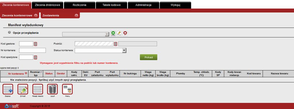 12 opis na str. 15 opis na str. 23 opis na str. 27 3.1. Tworzenie manifestu wyładunkowego Po zalogowaniu się w systemie przechodzimy do menu Zlecenia kontenerowe Manifest wyładunkowy.