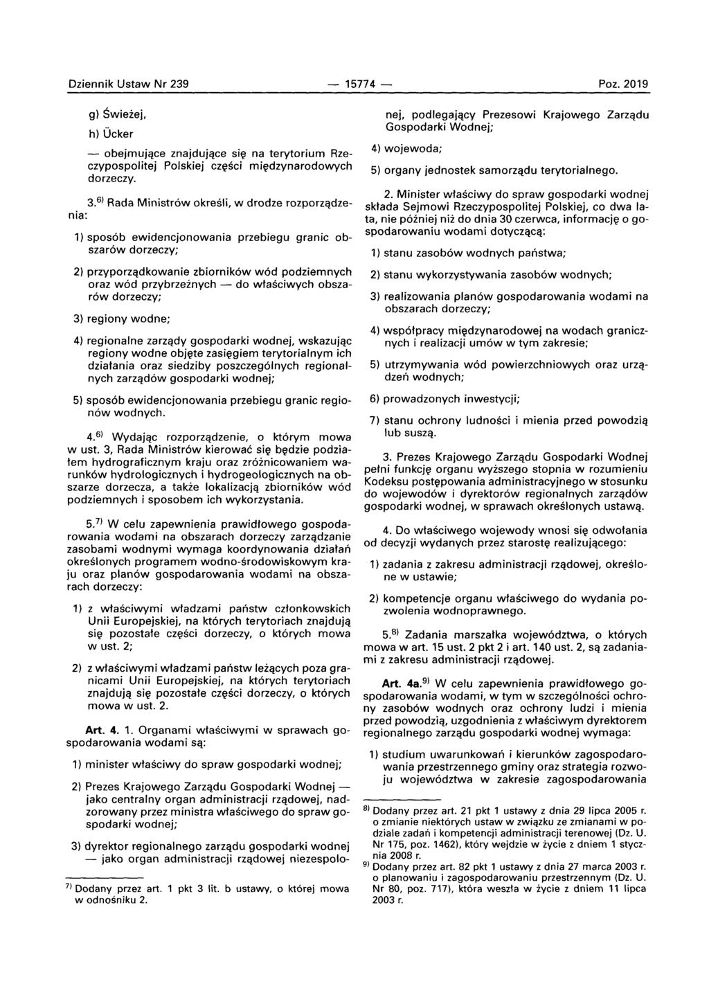 Dziennik Ustaw Nr 239 15774 - Poz. 2019 g) SWieiej, h) Ocker - obejmujqce znajdujqce sie na terytorium Rzeczypospolitej Polskiej czesci rnledzvnarodowvch dorzeczy. 3.