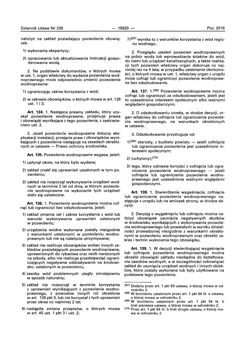 Dziennik Ustaw Nr 239-15820 - Poz. 2019 natozvc na zaktad posiadajqcy pozwolenie obowiazek: 1) wykonania ekspertyzy; 2) opracowania lub aktualizowania instrukcji gospodarowania woda, 2.