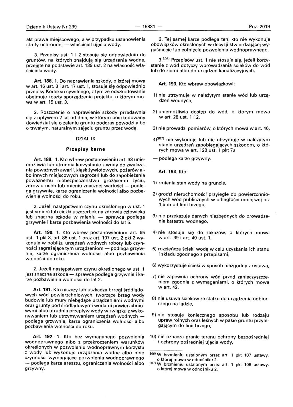 Dziennik Ustaw Nr 239-15831 Poz.2019 akt prawa miejscowego, a w przypadku ustanowienia strefy ochronnej - wtasciclel ujecia wody. 3. Przepisy ust.