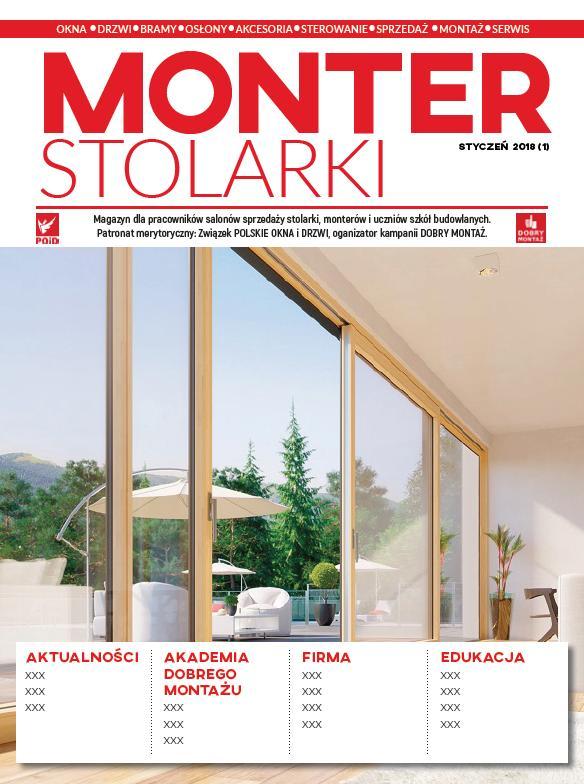 JUŻ WKRÓTCE NA RYNKU: Nowy magazyn dla branży stolarki MONTER STOLARKI to magazyn skierowany do osób zawodowo związanych z produkcją, montażem i sprzedażą stolarki oraz do uczniów szkół branżowych,