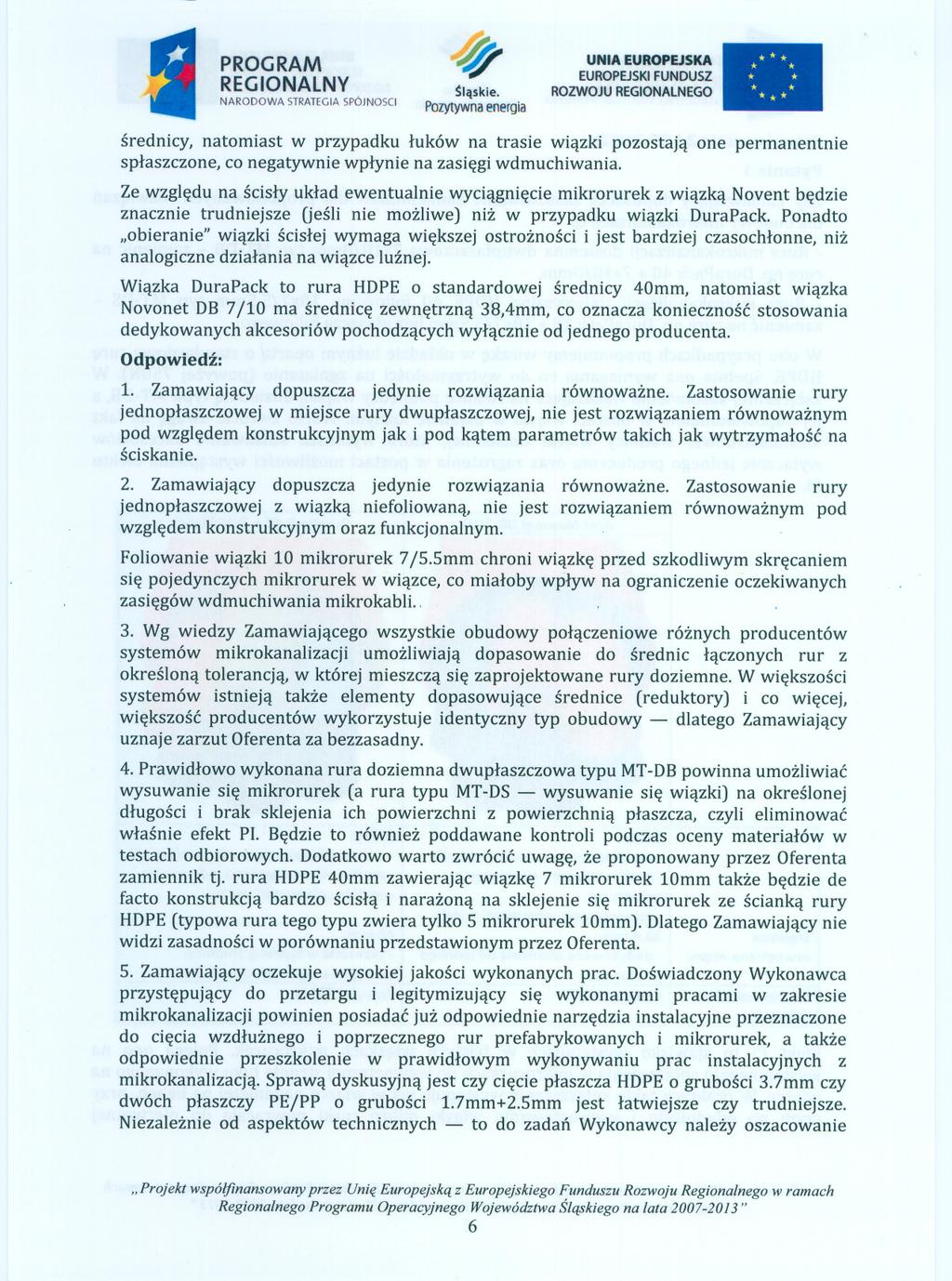 ~Iaskie. * * *.* srednicy, natomiast w przypadku luków na trasie wiazki pozostaja one permanentnie splaszczone, co negatywnie wplynie na zasiegi wdmuchiwania.