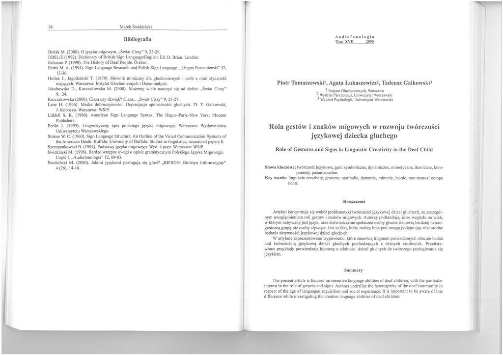 Audiofonologia Tom XVIl 2000 Piotr Tomaszewskjl, Agata Lukaszewicz 2, Tadeusz GalkowskP l Instytut Głuchoniemych, Warszawa 2 Wydział Psychologii, Uniwersytet Warszawski 3 Wydział Psychologii,