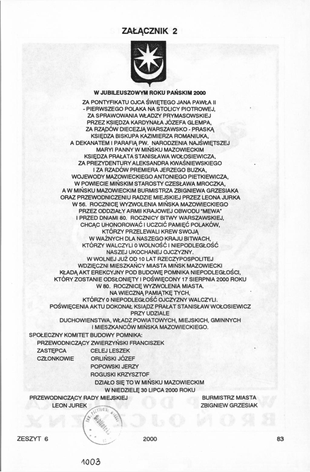 ZAŁĄCZNIK 2 W JUBILEUSZOWYM ROKU PAŃSKIM 2000 ZA PONTYFIKATU OJCA ŚWIĘTEGO JANA PAWŁA II - PIERWSZEGO POLAKA NA STOLICY PIOTROWEJ, ZA SPRAWOWANIA WŁADZY PRYMASOWSKIEJ PRZEZ KSIĘDZA KARDYNAŁA JÓZEFA