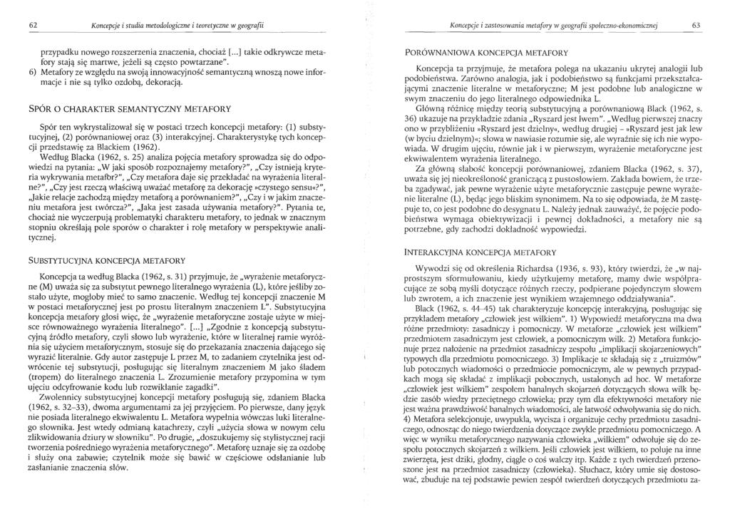 62 Koncepcje i studia metodologiczne i teoretyczne w geografii Koncepcje i zastosowania metafory w geografii społeczno-ekonomicznej 63 przypadku nowego rozszerzenia znaczenia, chociaż[.