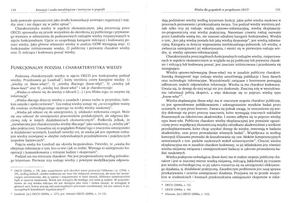134 Koncepcje i studia metodologiczne i teoretyczne w geografii Wiedza dla gospodarki w perspektywie OECD 135 kody powstałe spontanicznie jako środki komunikacji wewnątrz organizacji i między nimi i